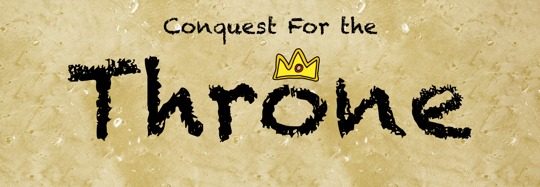 Conquest For the Throne
