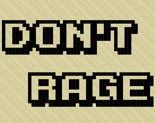 Don't Rage by B4Rabbit