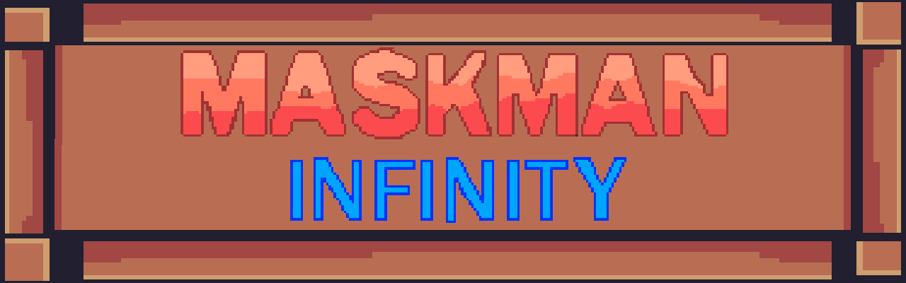 MaskMan Infinity (Remake)