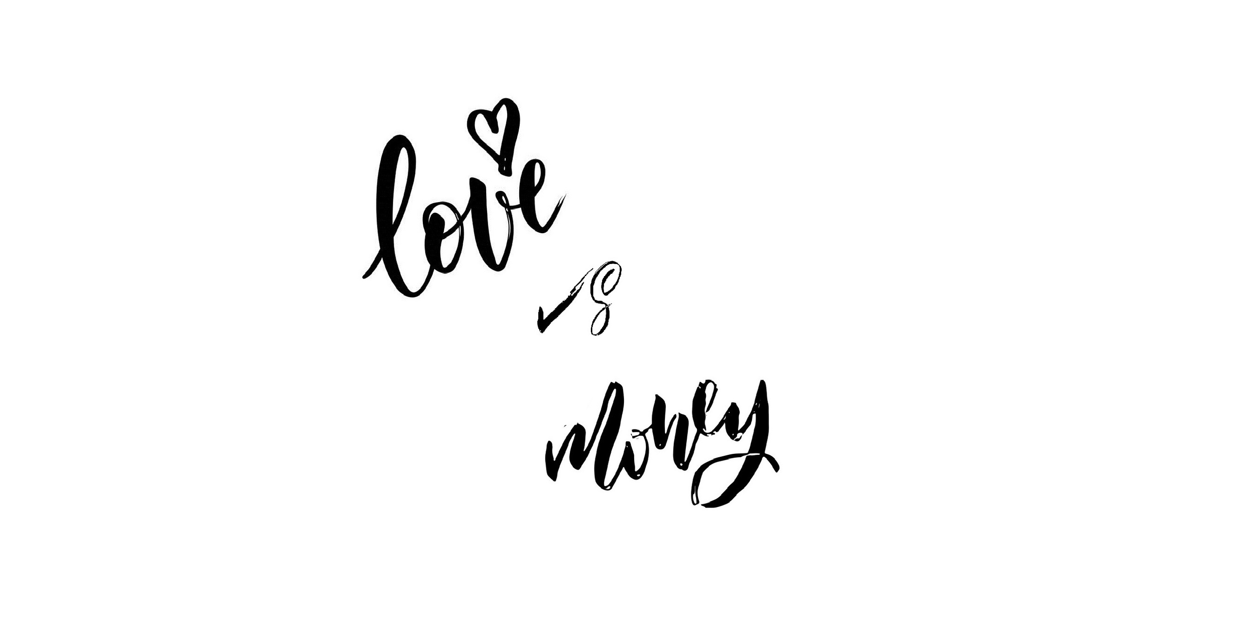 Love VS Money