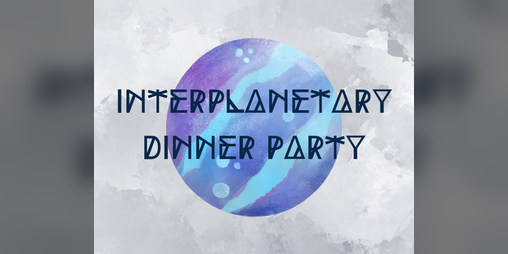 Cover image for Interplanetary Dinner Party