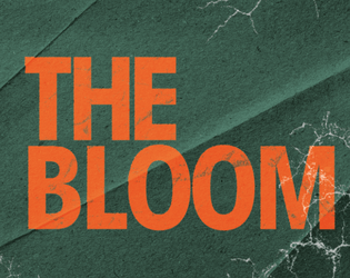 THE BLOOM   - "What if Twin Peaks had a Last of Us arc?" 