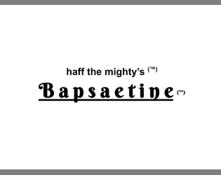 Bapsaetine, a High Fantasy 1-Page TTRPG  