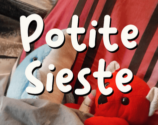 Pôtite Sieste   - ? C'est l'heure de faire une pôtite sieste ? 