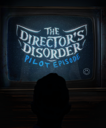 Cover image for The Director's Disorder: Pilot Episode