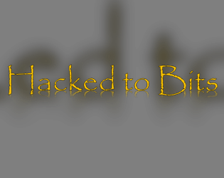 Hacked to Bits  