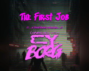 The First Job   - a OneSheet mission for Cy_Borg 
