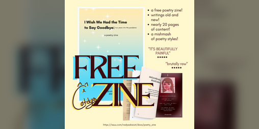 Cover image for I Wish We Had the Time to Say Goodbye: A Poetry Zine