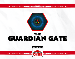 The Guardian Gate v1-3 | Ultimate Effort Show Encounter Contest Entry   - A drop-in encounter for ICRPG with a gigantic half-mad semi-sentient construct. 