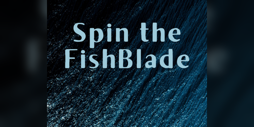 Cover image for Spin the FishBlade