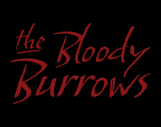 The Bloody Burrows  