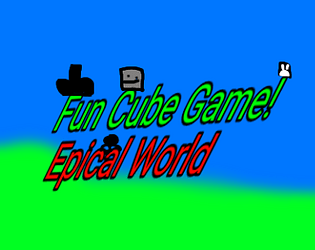 Fun Cube Game: Epical World