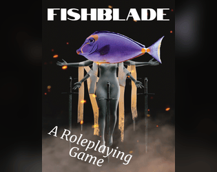 Fishblade   - The hit TTRPG phenomenon. 