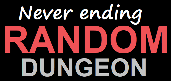Never ending RANDOM DUNGEON
