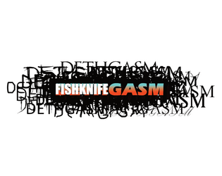 FishKnifeGASM   - A conversion guide for the world’s favorite TTRPGs 
