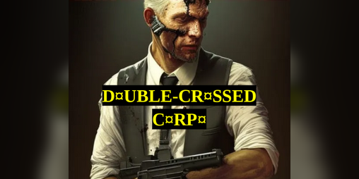 Cover image for DOUBLE-CROSSED CORPO