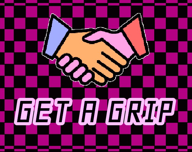 GET A GRIP