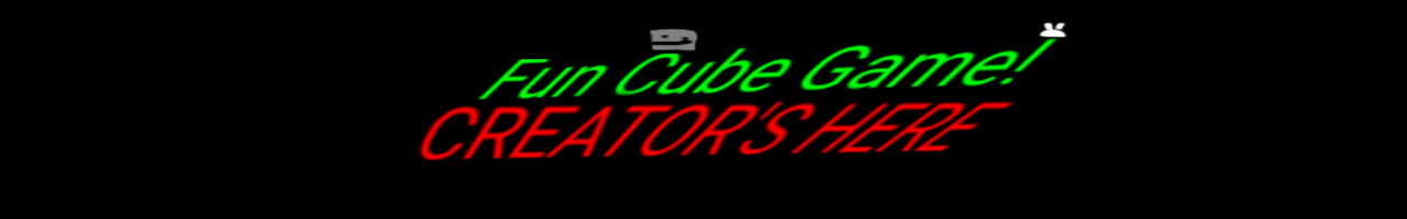 Fun Cube World: ČRĘÆTØR‘S HĘRĖ