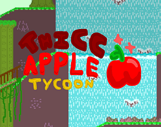 Thicc Apple Tycoon: Definitive Edition