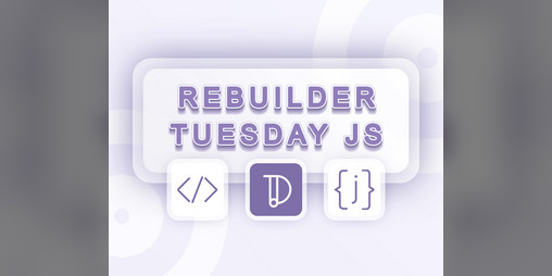 Cover image for Rebuilder Tuesday JS