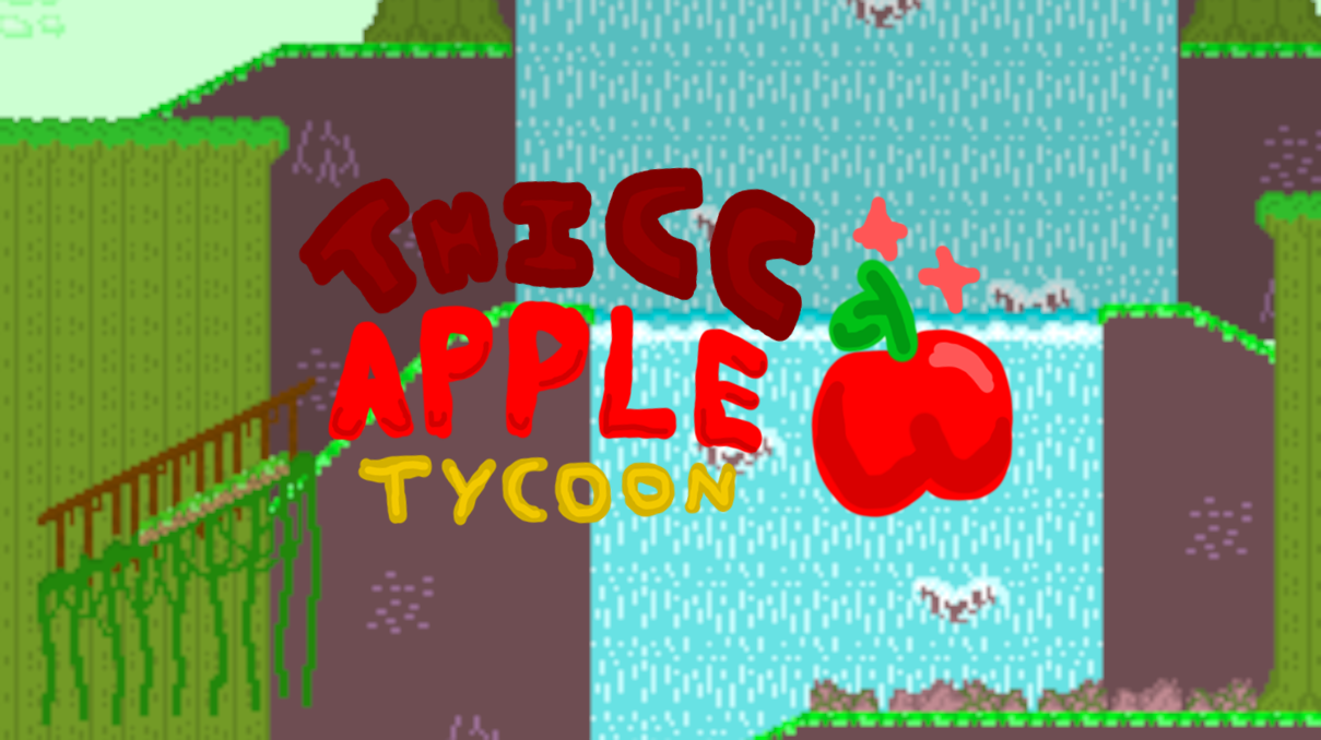 Thicc Apple Tycoon: Definitive Edition