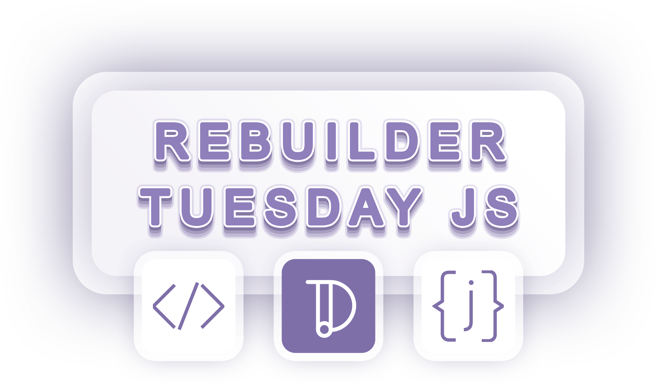 Rebuilder Tuesday JS