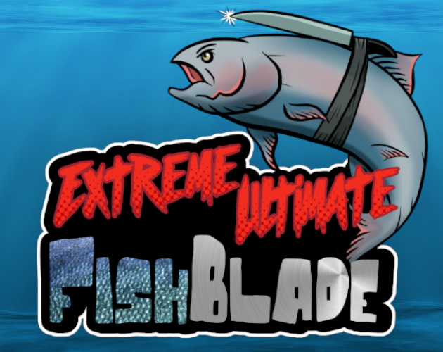 Cover image for EXTREME ULTIMATE FishBlade