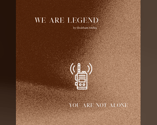 We are Legend   - A two player game about finding each other at the end of the world. 