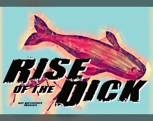 Rise of the Dick   - Don't call me Dick, call me Ishmael! 