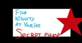 Five Nights at Yariks: Secret Phase