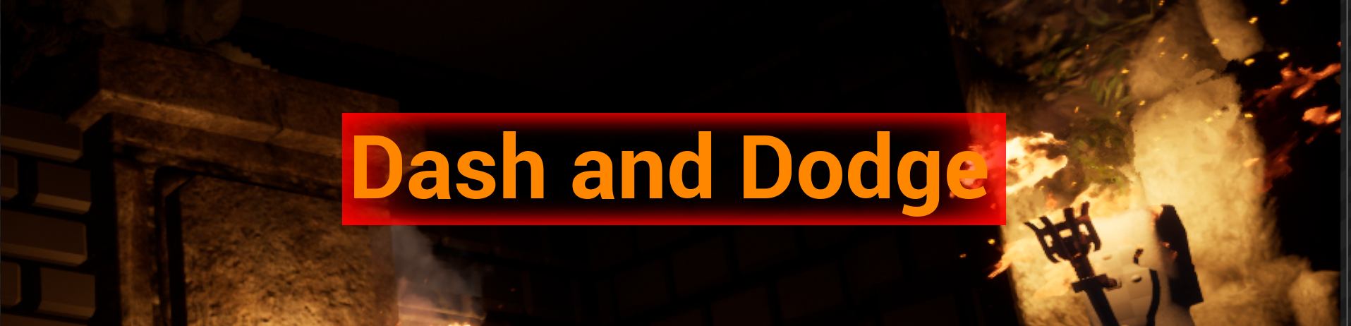 Dash and Dodge