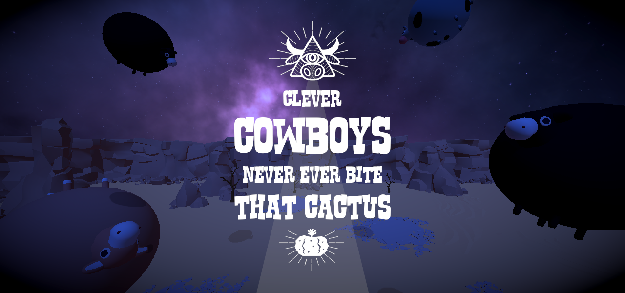 Clever Cowboys Never Ever Bite That Cactus