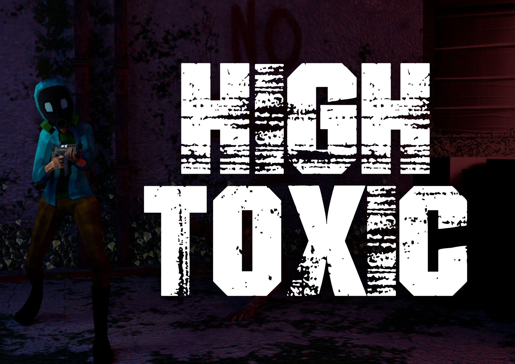 HIGH TOXIC