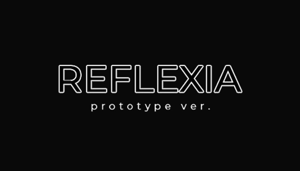 REFLEXIA Prototype ver.