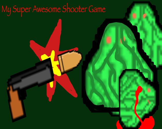 My Super Awesome Shooter Game