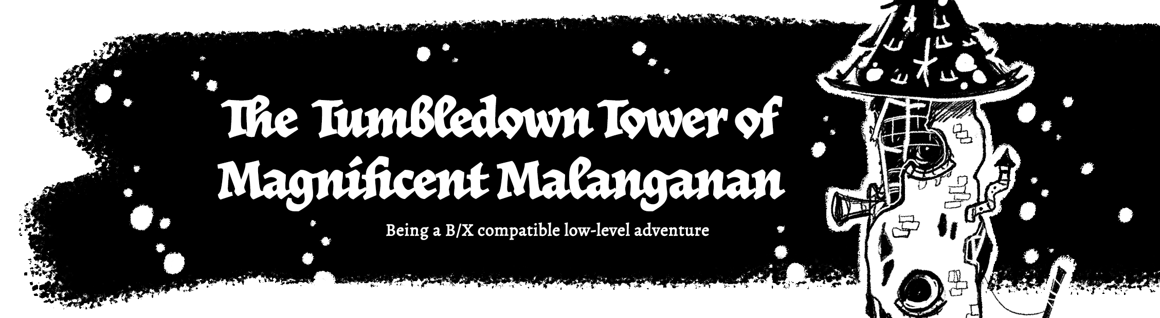 The Tumbledown Tower of Magnificent Malanganan