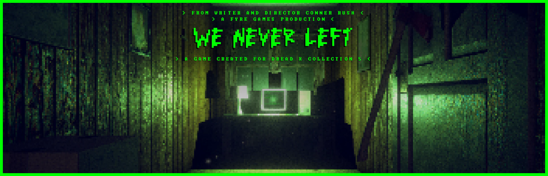We Never Left: <Standalone>
