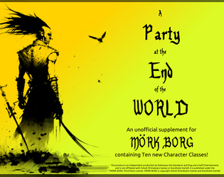 A Party at the End of the World: Ten New Character Classes for Mörk Borg  