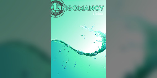 Cover image for Lingomancy: A Spellbook