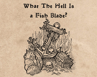 What The Hell Is A Fish Blade? - Pirate Borg  