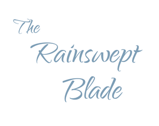 The Rainswept Blade  