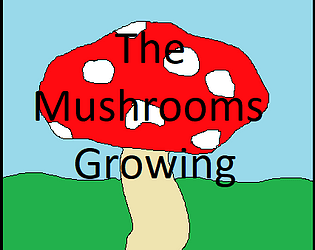 The Mushrooms Growing
