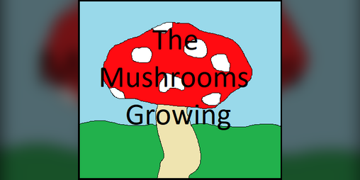 Cover image for The Mushrooms Growing