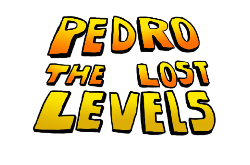 Pedro the Lost Levels