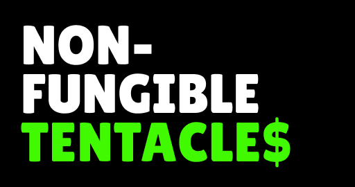 Non-Fungible Tentacles