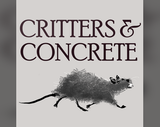 Critters & Concrete   - I gotta focus, I'm shifting into raccoon mode 