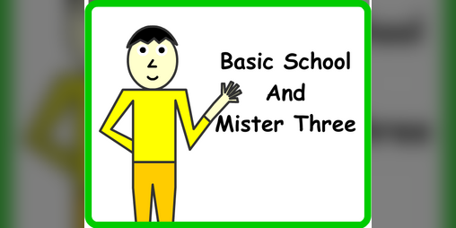 Cover image for Basic School And Mister Three