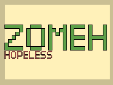 ZOMEH HOPELESS