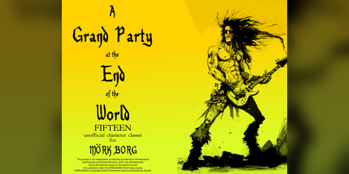 Cover image for A Grand Party at the End of the World: A MÖRK BORG Supplement