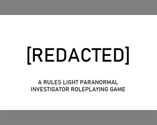 [REDACTED] - A Simple TTRPG  